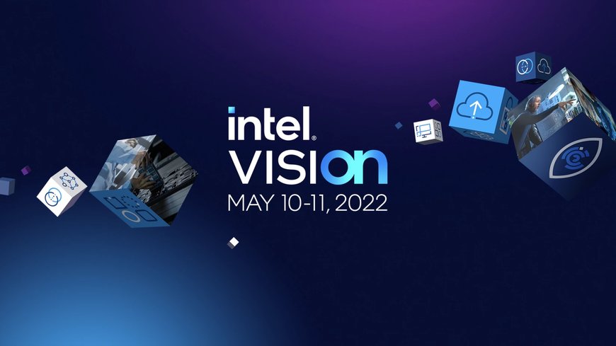 Intel Vision on May 10-11